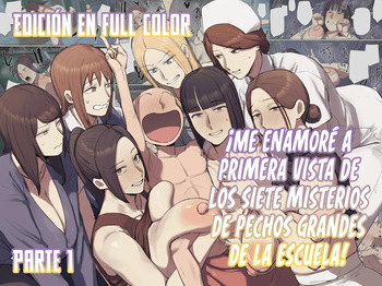 [Chotto B-sen] Gakkou no Chou Chichi Nana Fushigi ni Hitomebore! | ¡Me Enamoré a Primera Vista de Los Siete Misterios de Pechos Grandes de la Escuela! [Parte 1] [Spanish] [MandaloAsiNoma] [Digital] cover