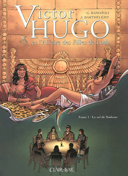 Victor Hugo et l'affaire des filles de Loth: 01 Le Sel De Sodome