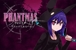 PHANTMAS ~A Certain Day of Chloe~