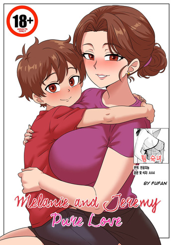[Fufan] Melanie and Jeremy, Pure Love | 멜라니와 제레미, 순수한 사랑 [Korean][팀 숙녀] cover