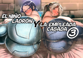 [takaya (Fukuhara Takaya)] Manbiki Shounen to Part no Hitozuma 3｜El Niño Ladrón Y La Empleada Casada 3 [Spanish] [Mr.Naranjas] [Remake] cover