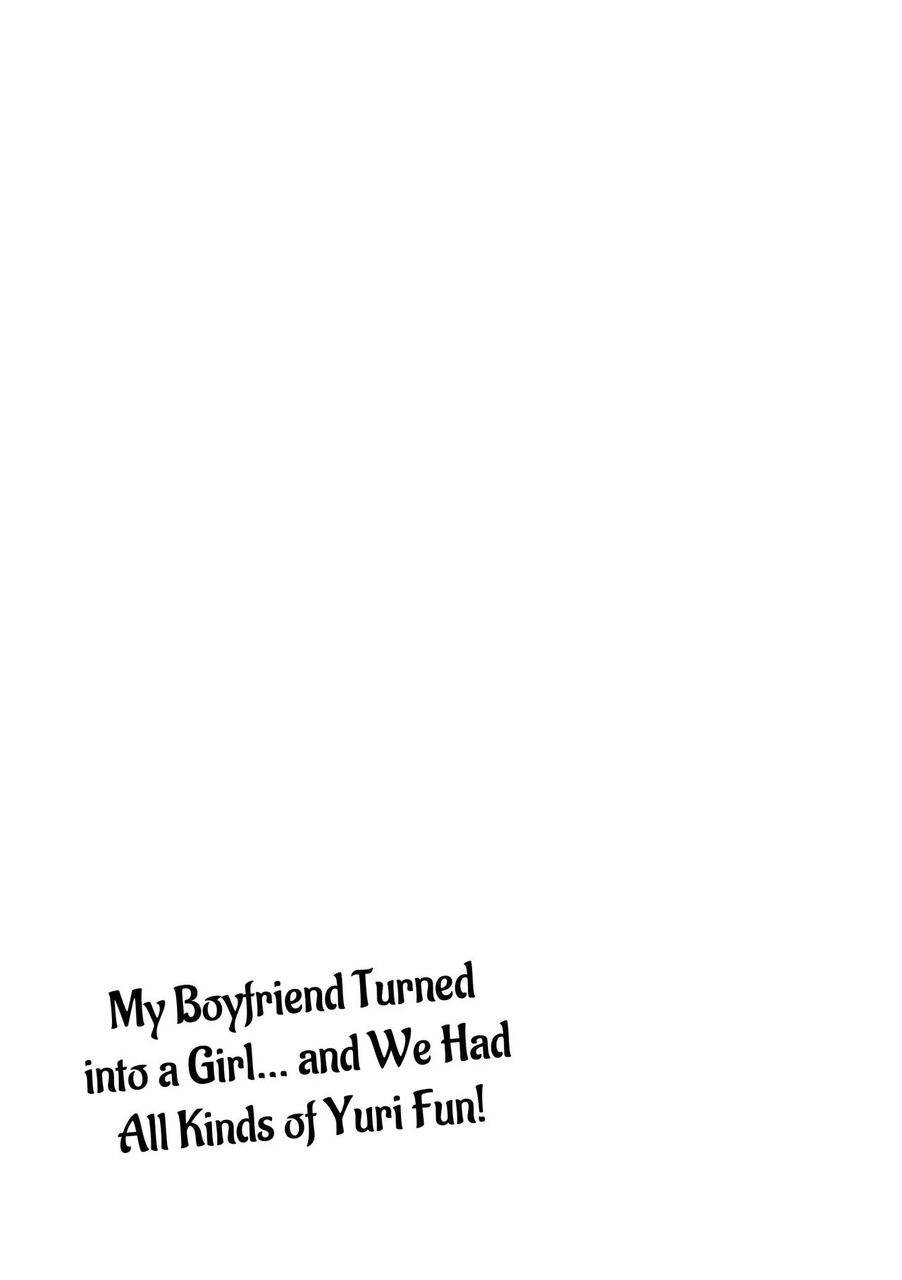 TS Henshin de Mesuochi Shita Kareshi to Yuri Etchi Zanmai | My Boyfriend Turned into a Girl… and We Had All Kinds of Yuri Fun! page 2 full