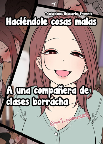 [Dokuneko Noil] Deisui Shita doukyusei ni Warui Koto o Suru Hanashi - Haciéndole cosas malas a una compañera de clases borracha [Español] [Traducciones necesarias] cover