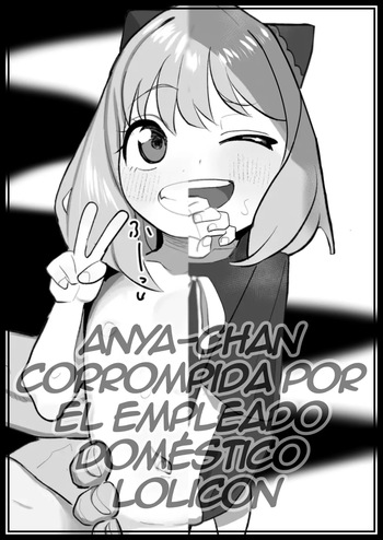 [Genki Tarou] Lolicon Kaseifu ni Otosareta Anya-chan｜Anya-chan Corrompida por el Empleado Doméstico Lolicon (SPY x FAMILY) {Spanish} {EbisuTraslade - ACATLLL} cover