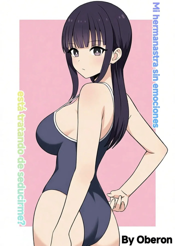 [Oberon] Muhyoujou na Gimai ga Yuuwaku shite Kurun da ga？｜¿Mi hermanastra sin emociones está tratando de seducirme？[Spanish] [8399] cover