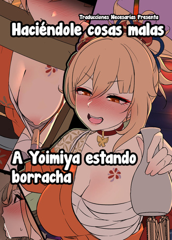 [Dokuneko Noil] Deisui Shita Yoimiya ni Warui Koto o Suru Hanashi - Haciéndole cosas malas a Yoimiya estando borracha (Genshin Impact) [Español] [Traducciones necesarias] cover