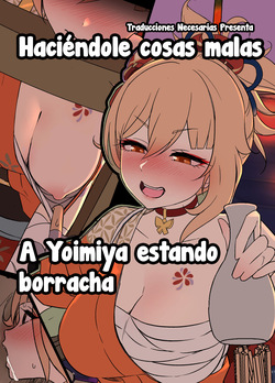 Deisui Shita Yoimiya ni Warui Koto o Suru Hanashi - Haciéndole cosas malas a Yoimiya estando borracha