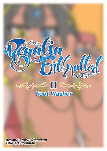 Regalia Enthralled - chapter II - Foot Washer cover