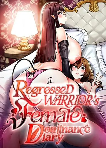 [ReNyang & Usagi/Jun Kogi] Regressed Warrior’s Female Dominance Diary (Chapters 1-75) [Season 2 Ongoing] [English] [Omega Scans] cover