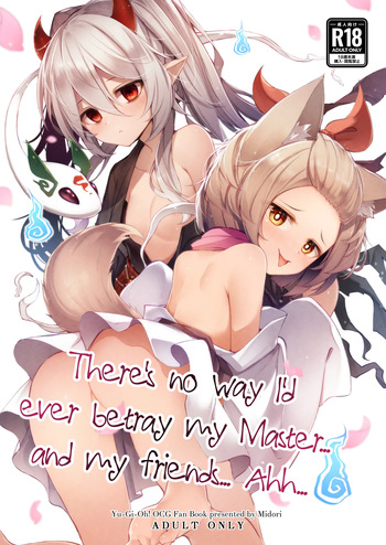 (Gouyoku de Kenkyo na Event TURN18) [Midorineko (Midori)] Chuusei o Chikatta Master to Shinrai suru Dekki no Nakama o Uragiru Wake... Ah... | There's no way I'd ever betray my Master... and my friends... Ahh... (Yu-Gi-Oh! OCG) [English] [sneikkimies] [Digital] cover