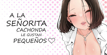 [Tsubame] Muramura Onee-san wa Chiisai no ga Suki | A la señorita cachonda le gustan pequeños [Spanish] [Cark-san] cover