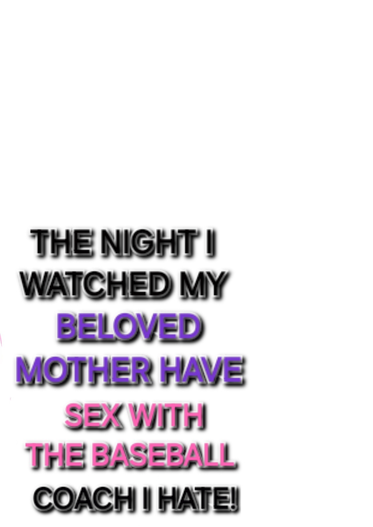 The night i watched my beloved mother have sex with the baseball coach i hate! page 2 full