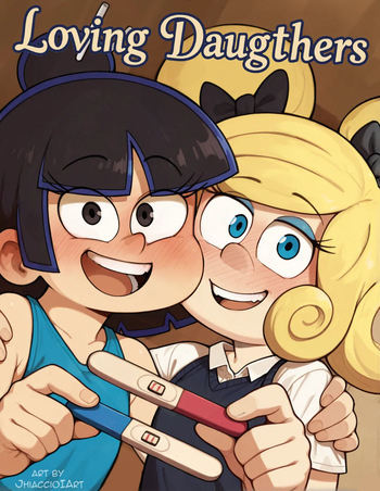 [Jhiaccio] Loving Daughters (The Loud House) cover