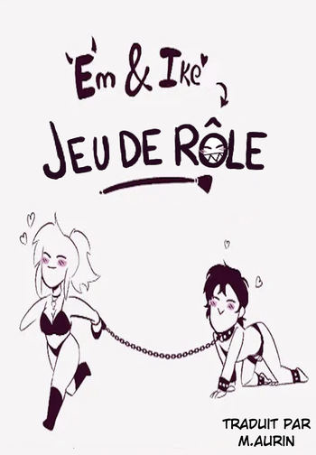 [Theo Draws] Em et Ike - Jeu de Rôle [French][M.aurin] cover