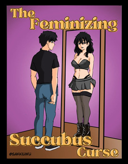 The Feminizing Succubus Curse