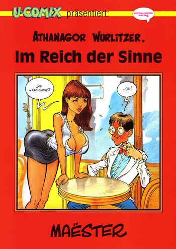 [Maëster] Athanagor Wurlitzer - Im Reich der Sinne (U-Comix präsentiert #5; German) cover