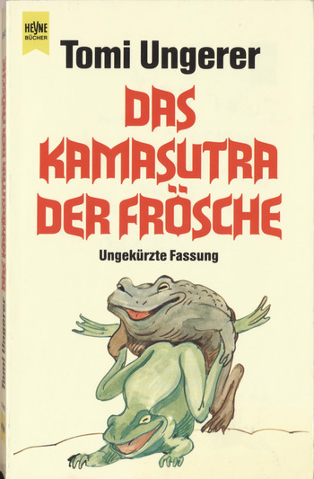 [Tomi Ungerer & Vatsyayana Mallanaga] Das Kamasutra der Frösche (German) cover