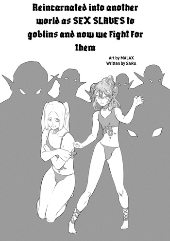 [GOJIN] Reincarnated Into Another World As SEX SLAVES to Goblins And Now We Fight for Them - [COMPLETE] cover