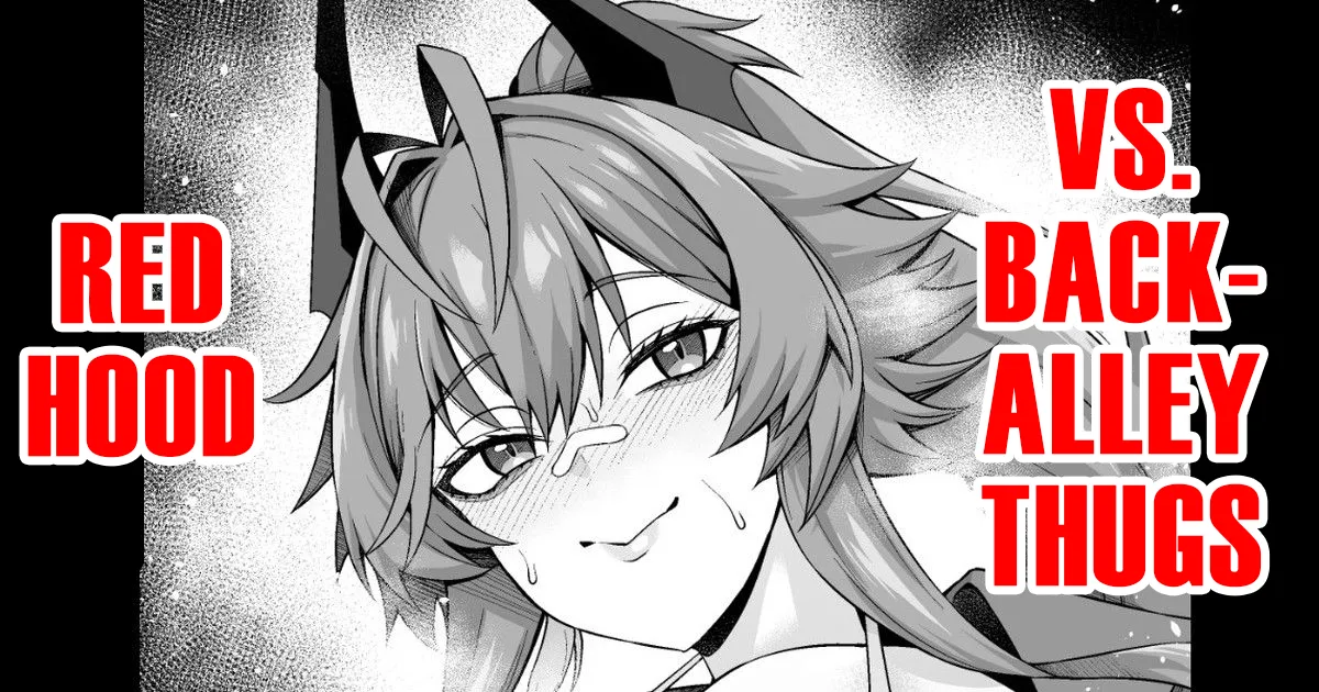 Red Hood, Rojiura de Chinpira Aite ni... | Red Hood Versus Back-Alley Thugs page 1 full