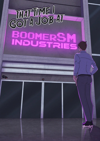 [BoomerSM] That Time I got a Job at BoomerSM Industries (Ongoing) cover
