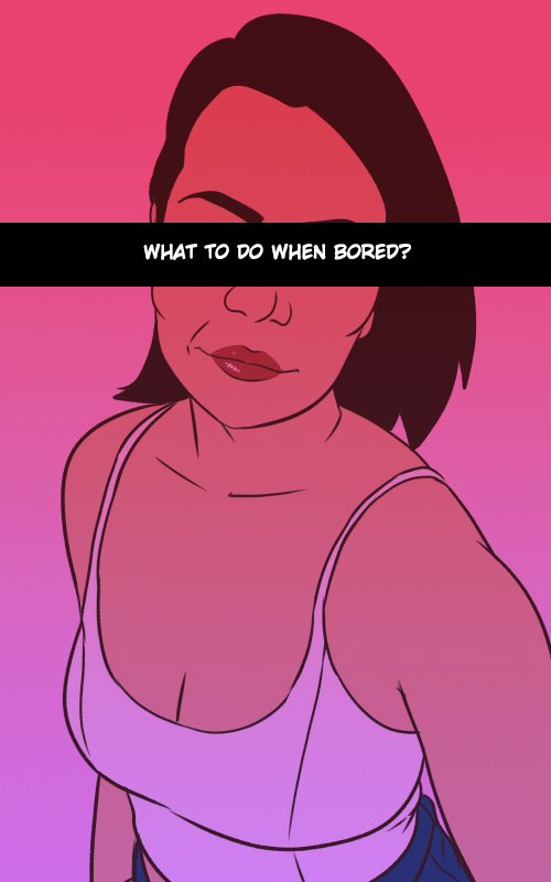 What to do when bored? page 1 full
