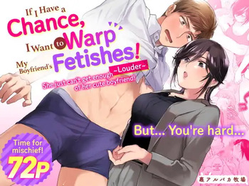 [Secret Alpaca Farm (Meeo)] If I Have a Chance, I Want to Warp My Boyfriend's Fetishes! ~Louder~ [English] [Digital] cover